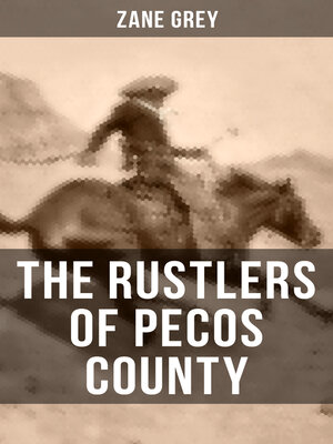 cover image of THE RUSTLERS OF PECOS COUNTY
